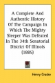 Complete and Authentic History of the Campaign in Which the Mighty Sleeper Was Defeated in the 34th Senatorial District of Illinois (1885) - Henry Craske
