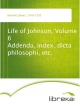Life of Johnson, Volume 6 Addenda, index, dicta philosophi, etc. - James Boswell