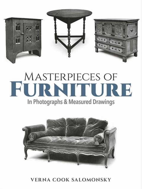 Masterpieces of Furniture in Photographs and Measured Drawings -  Verna Cook Salomonsky