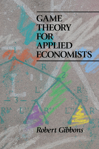 Game Theory for Applied Economists - Robert S. Gibbons