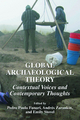 Global Archaeological Theory - Pedro Paulo Funari; Andres Zarankin; Emily Stovel