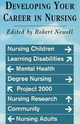 Developing Your Career in Nursing - Robert Newell