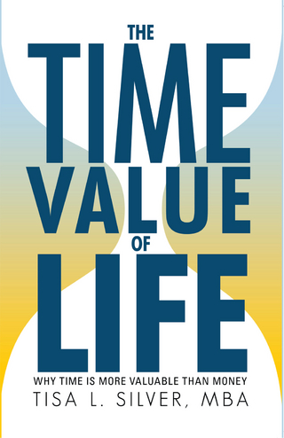The Time Value of Life - Tisa L. Silver