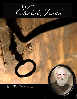 In Christ Jesus - A. T. Pierson