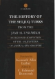 History of the Seljuq Turks - Edmund Bosworth;  Edmund Bosworth