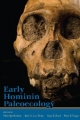 Early Hominin Paleoecology - Peter Ungar;  Matt Sponheimer;  Julia  A. Lee-Thorp;  Kaye  E. Reed