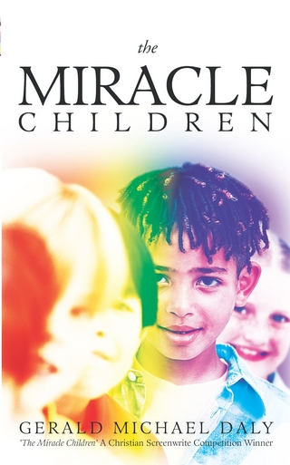 The Miracle Children - Gerald Michael Daly