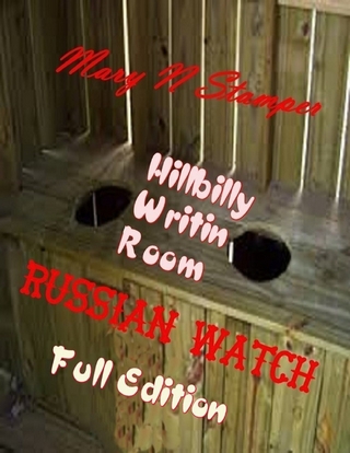 Russian Watch Hillbilly Writin Room: Full Edition - Mary N Stamper