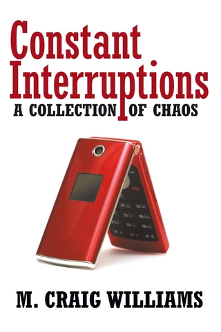 Constant Interruptions - M. Craig Williams