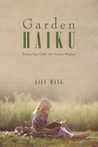 Garden Haiku - Lily Wang
