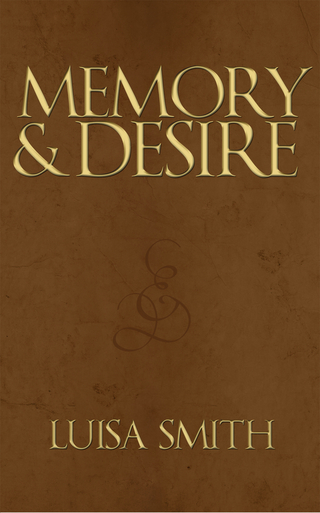Memory & Desire - Luisa Smith