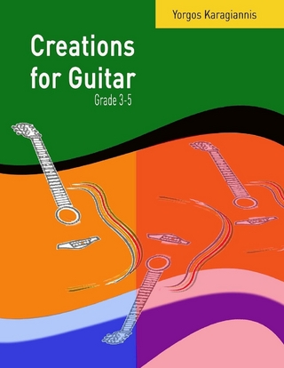 Creations for Guitar Grade 3-5 - Karagiannis Yorgos Karagiannis
