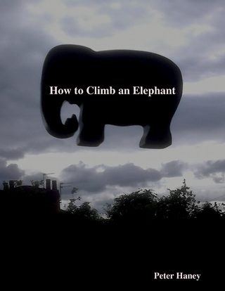 How to Climb an Elephant - Haney Peter Haney