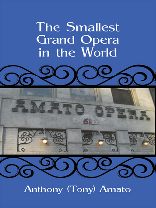 The Smallest Grand Opera in the World - Anthony Amato