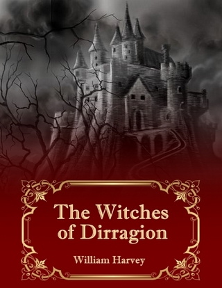 Witches of Dirragion - Harvey William Harvey