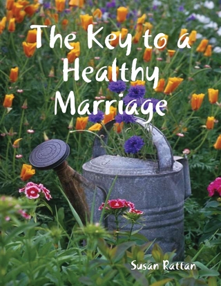 Key to a Healthy Marriage - Rattan Susan Rattan