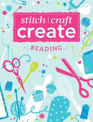 Stitch, Craft, Create - Beading - Various