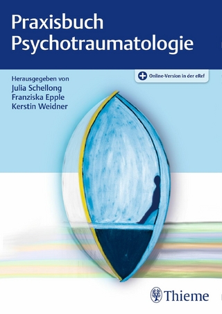 Praxisbuch Psychotraumatologie - Franziska Epple; Kerstin Weidner; Julia Schellong