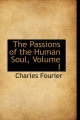 The Passions of the Human Soul, Volume I