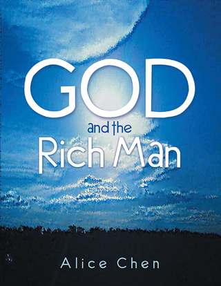 God and the Rich Man - Alice Chen