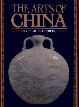 Arts of China - Ph.D. Hugo Munsterberg