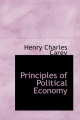 Principles of Political Economy - H. C. Carey
