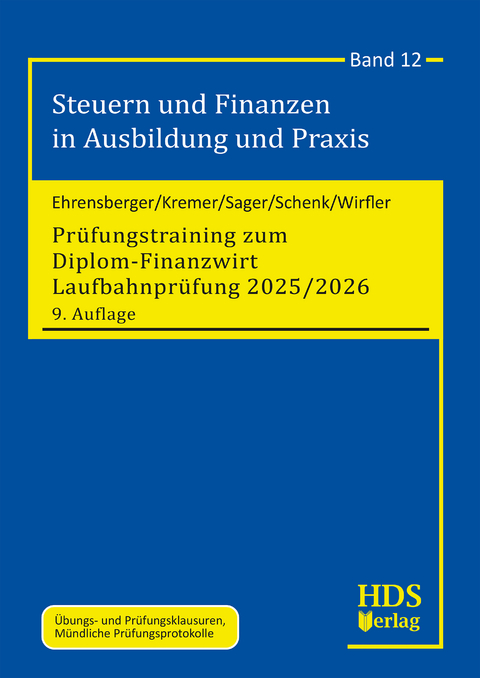 Prüfungstraining zum Diplom-Finanzwirt Laufbahnprüfung 2025/2026 - Mario Ehrensberger, Thomas Kremer, Silke Sager, A. Schenk, Norbert Wirfler