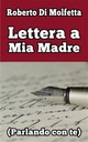 Lettera a Mia Madre - Roberto Di Molfetta