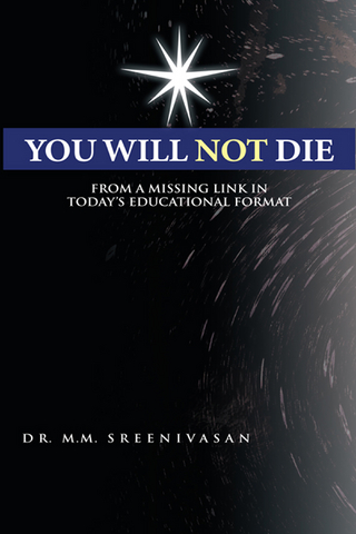 You Will Not Die - Dr. M.M. Sreenivasan