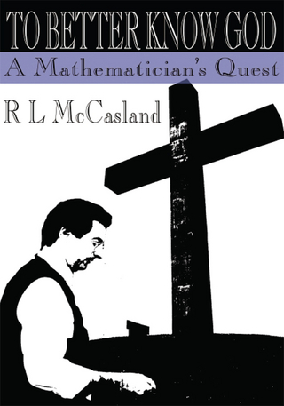 To Better Know God - R L McCasland