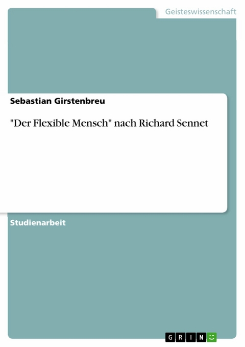 "Der Flexible Mensch" nach Richard Sennet - Sebastian Girstenbreu