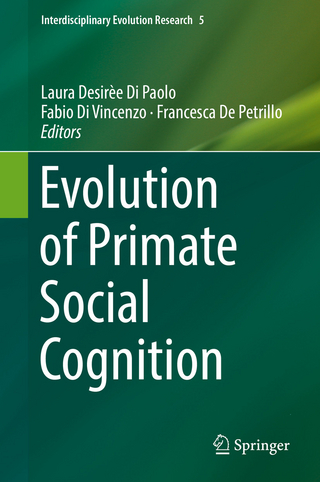 Evolution of Primate Social Cognition - Laura Desirèe Di Paolo; Fabio Di Vincenzo; Francesca De Petrillo