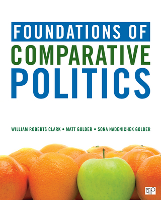 Foundations of Comparative Politics - William Roberts Clark; Matt Golder; Sona N. Golder