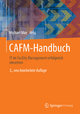 CAFM-Handbuch: IT im Facility Management erfolgreich einsetzen Michael May Editor