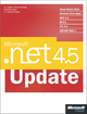 Microsoft .NET 4.5 Update - Holger Schwichtenberg Dr.; Manfred Steyer; Joachim Dr. Fuchs