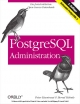 PostgreSQL-Administration - Peter Eisentraut;  Bernd Helmle