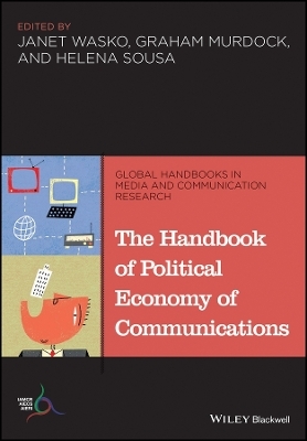 The Handbook of Political Economy of Communications - 
