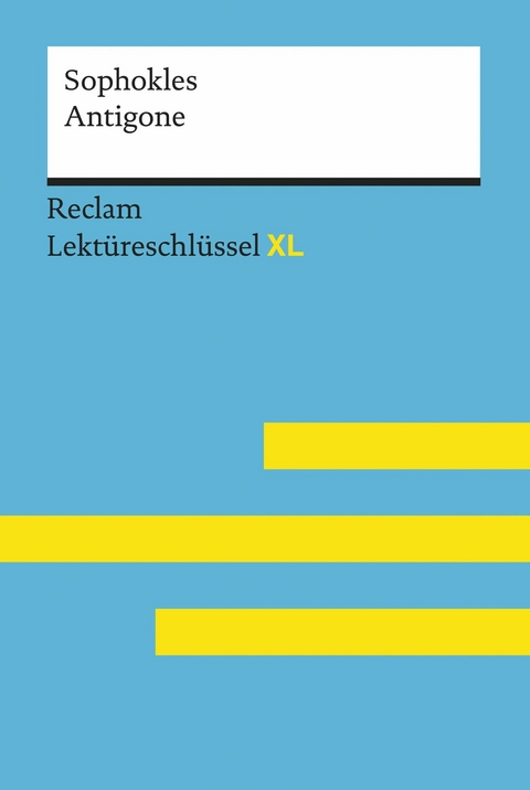Antigone von Sophokles: Reclam Lektüreschlüssel XL -  Sophokles,  Theodor Pelster