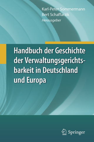 Handbuch der Geschichte der Verwaltungsgerichtsbarkeit in Deutschland und Europa - Karl-Peter Sommermann; Bert Schaffarzik