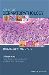 Atlas of Dermatopathology - Günter Burg, Heinz Kutzner, Werner Kempf, Josef Feit, Bruce R. Smoller