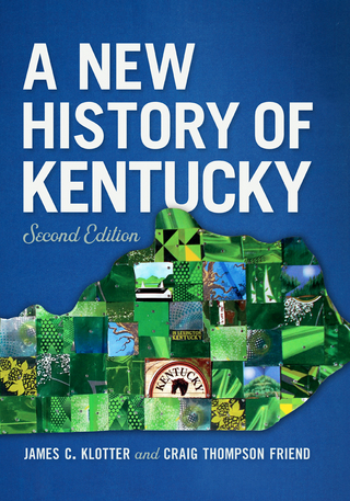 New History of Kentucky - Craig Thompson Friend; James C. Klotter