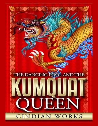 Dancing Fool and the Kumquat Queen - Works Cindian Works