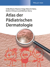 Atlas der Pädiatrischen Dermatologie - Ulrike Blume-Peytavi, Helga Albrecht-Nebe, Kathrin Hillmann, Wolfram Sterry