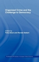 Organised Crime and the Challenge to Democracy - Felia Allum; Renate Siebert