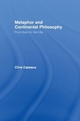 Metaphor and Continental Philosophy - Clive Cazeaux