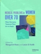 Medical Problems in Women over 70 - Margaret Rees; Louis Keith
