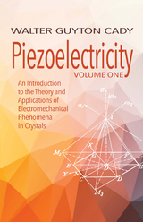 Piezoelectricity: Volume One -  Walter Guyton Cady