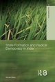 State Formation and Radical Democracy in India - Manali Desai