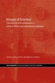Images of Gramsci: Connections and Contentions in Political Theory and International Relations (Ripe Global Political Economy)