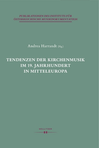 Tendenzen der Kirchenmusik im 19. Jahrhundert in Mitteleuropa - Andrea Harrandt